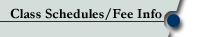 Class Schedules and Fee Information